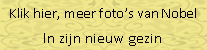 Ecstra foto's van Nobel in haar nieuw gezin